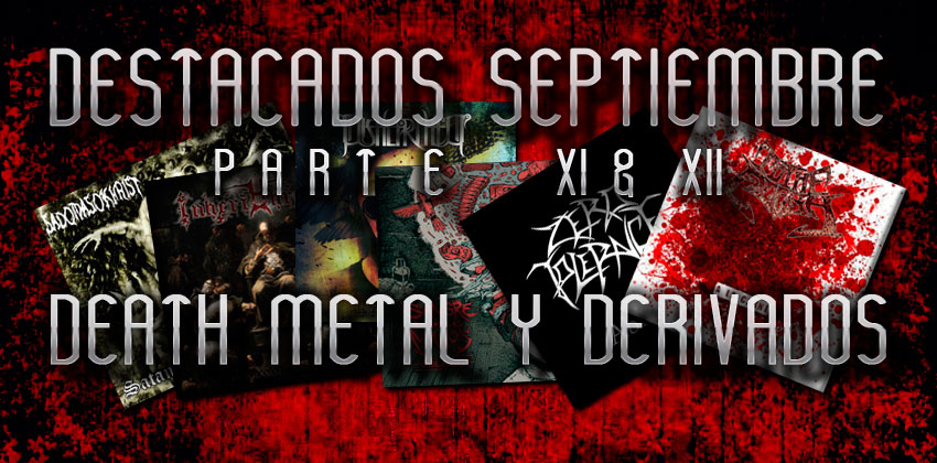 XI y XII ~ Death Metal ~ Destacados septiembre 