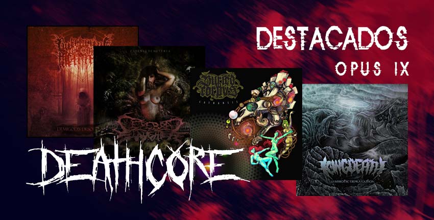 Opus IX ~ DEATHCORE