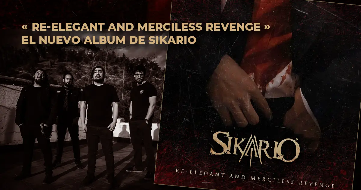 «Re-elegant and Merciless Revenge»: El nuevo album de Sikario