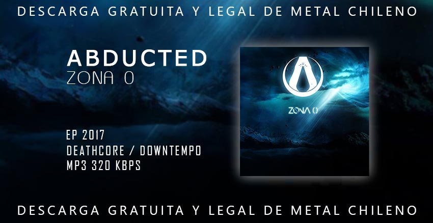 Abducted ~ Zona 0 ~ Deathcore