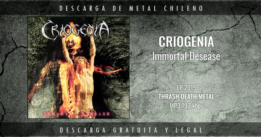 Criogenia ~ 2005 ~ Immortal Disease ~ Thrash Death Metal 