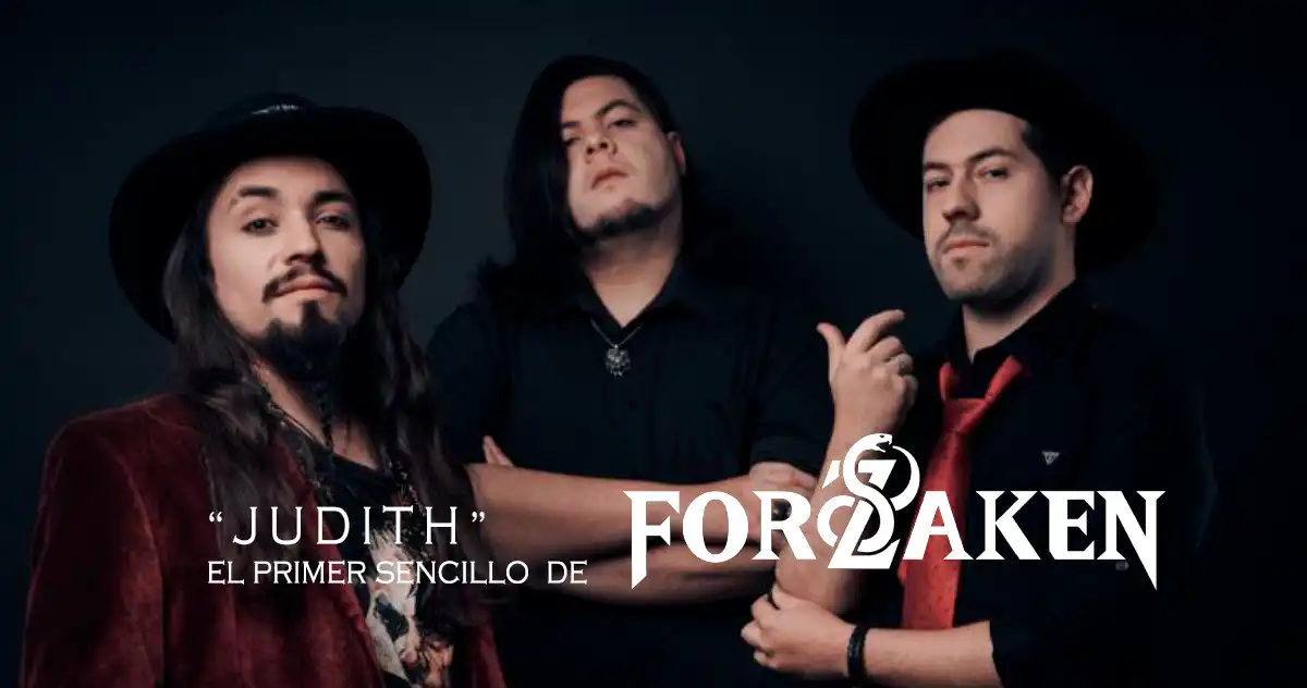 Forzaken y su nuevo single: Judith