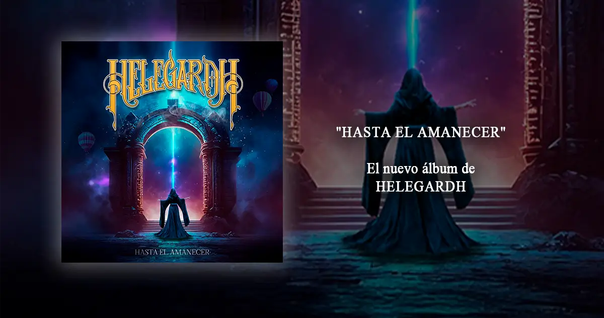 “Hasta El Amanecer”: el nuevo álbum de Helegardh