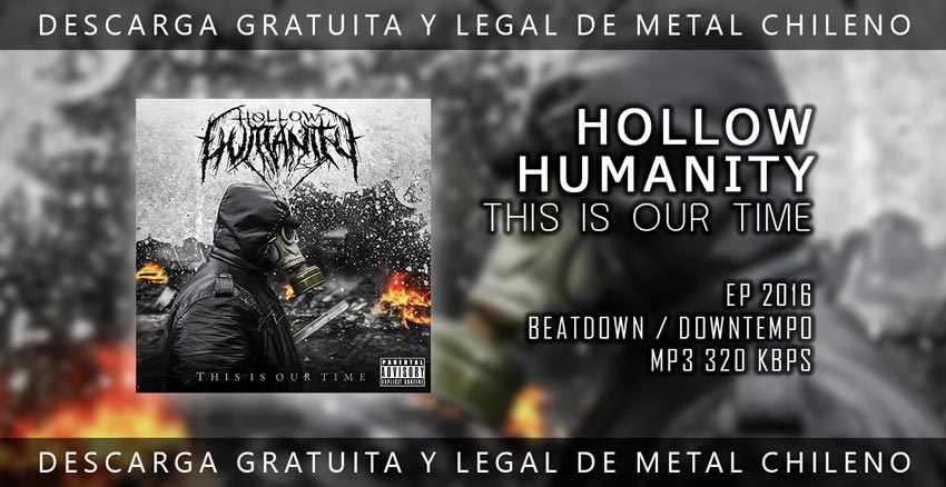 Hollow Humanity ~ This Is Our Time ~ Beatdown / Downtempo