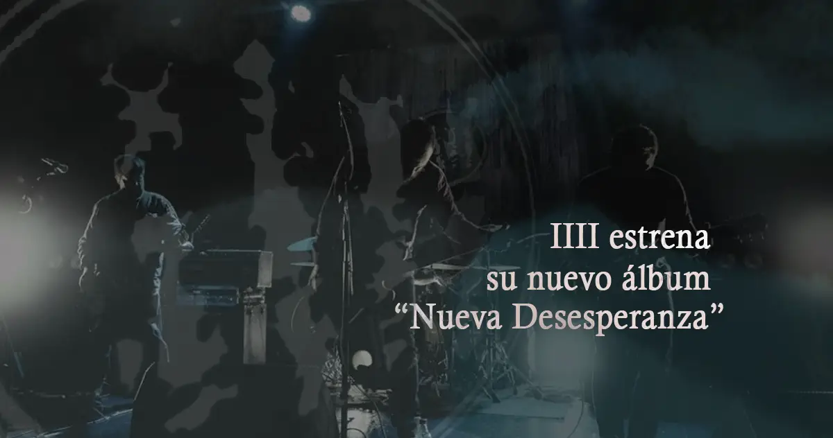 llll estrena su nuevo álbum “Nueva Desesperanza”