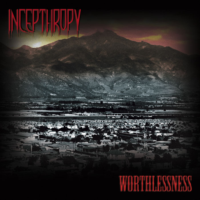 Descarga: Incepthropy ~ Worthlessness