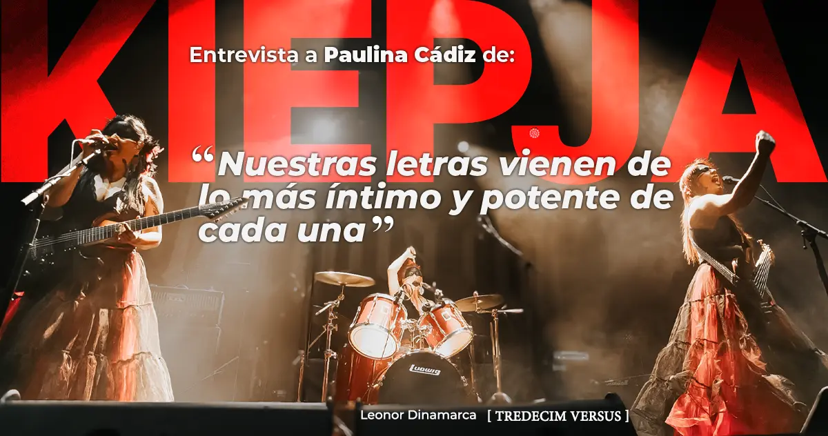 Kiepja: «Nuestras letras vienen de lo más íntimo y potente de cada una»