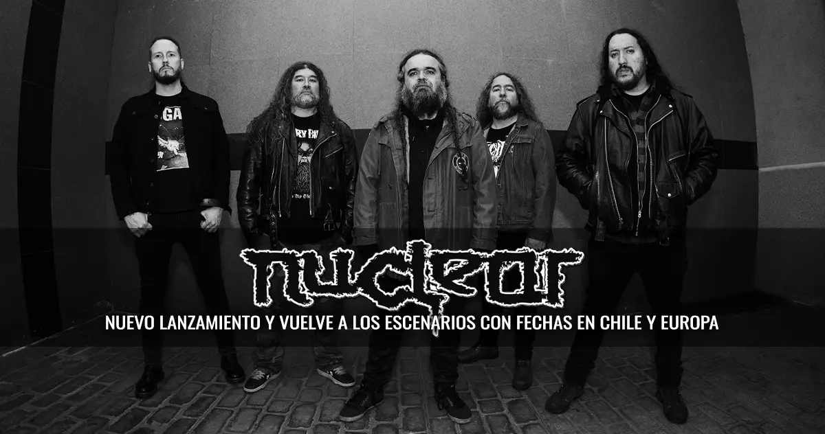Nuclear anuncia nuevo lanzamiento y vuelve a los escenarios con fechas en Chile y Europa