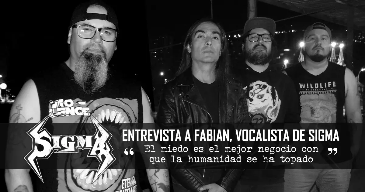 Sigma: «El miedo es el mejor negocio con que la humanidad se ha topado»