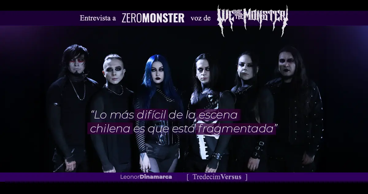 We Are The Monster: «Lo más difícil de la escena chilena es que está fragmentada»