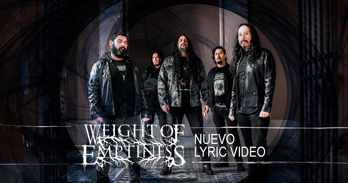 Cerrando el 2019 Weight Of Emptiness lanza nuevo video