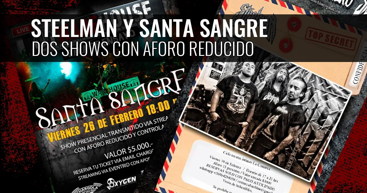 Steelman y Santa Sangre... dos shows con aforo reducido