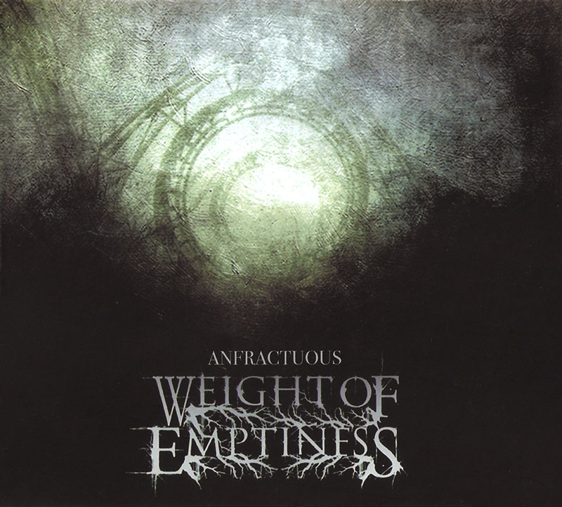 Weight of Emptiness ~ Anfractuous