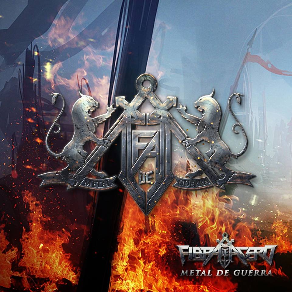 Fibra de Acero ~ Metal de Guerra | 2017 ~ Heavy/Thrash