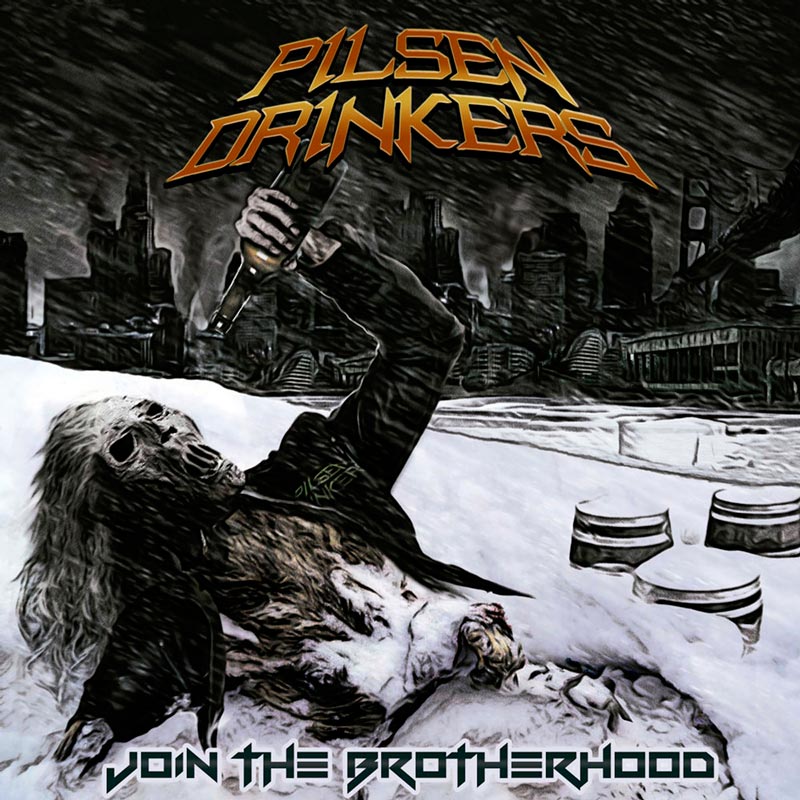 Pilsen Drinkers - Join the Brotherhood - 2017 - Thrash Metal
