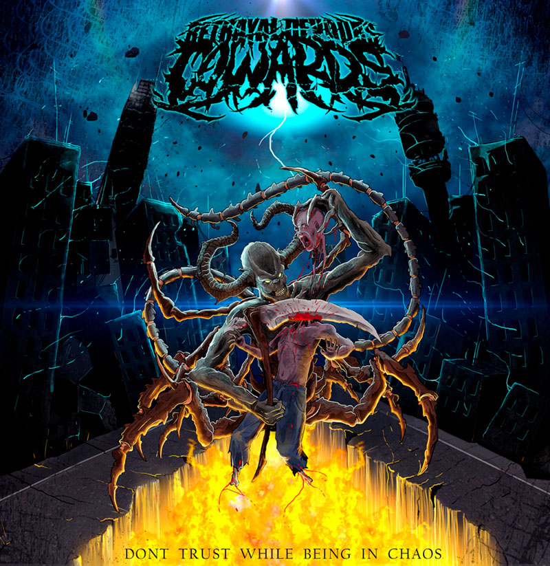 Betrayal Devours Cowards - Don't Trust While Being In Chaos - Deathcore - LP 2017