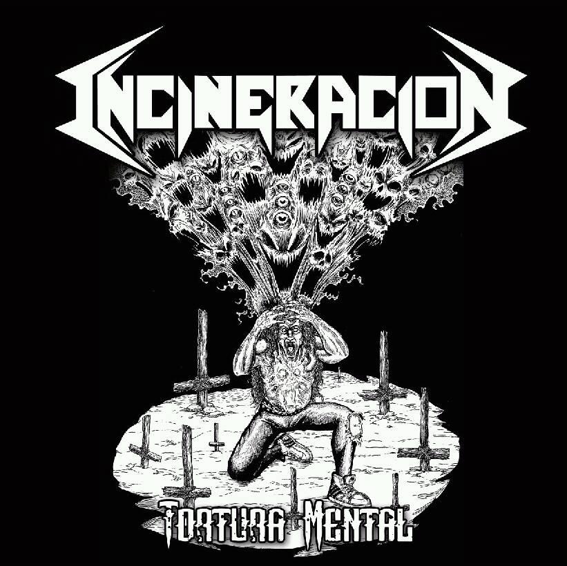 Incineracion - Tortura Mental - Demo 2018 - Thrash Metal