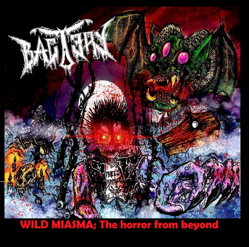 Bactery: Wild Miasma; The Horror From Beyond | LP 2020 - Blackened Crust
