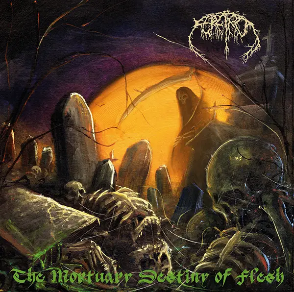 [CD REVIEW] Feretro: «The Mortuary Destiny of Flesh» | LP 2025 | Death Metal