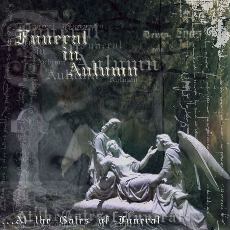 Funeral In Autumn: ...At The Gates Of Funeral - Demo 2005 ~ Doom/Black Metal