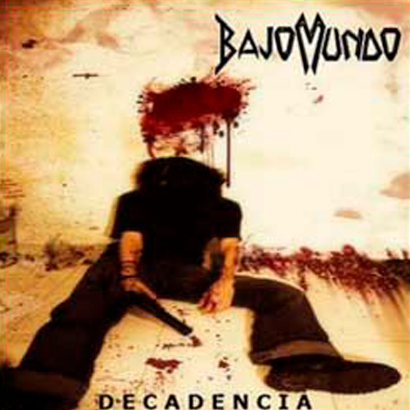 Bajo Mundo - Decadencia - Thrash Metal