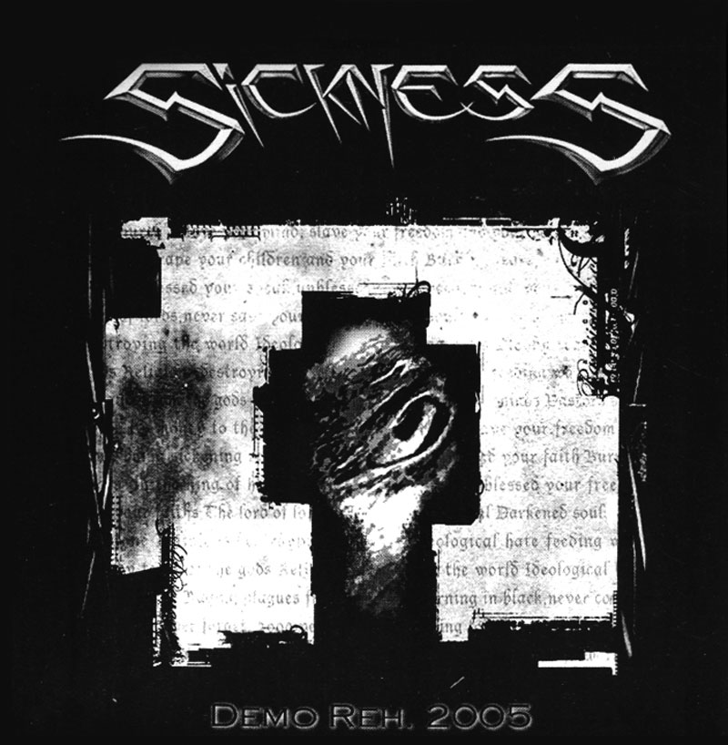 Sickness - Demo Rehersal 2005 - Thrash Metal