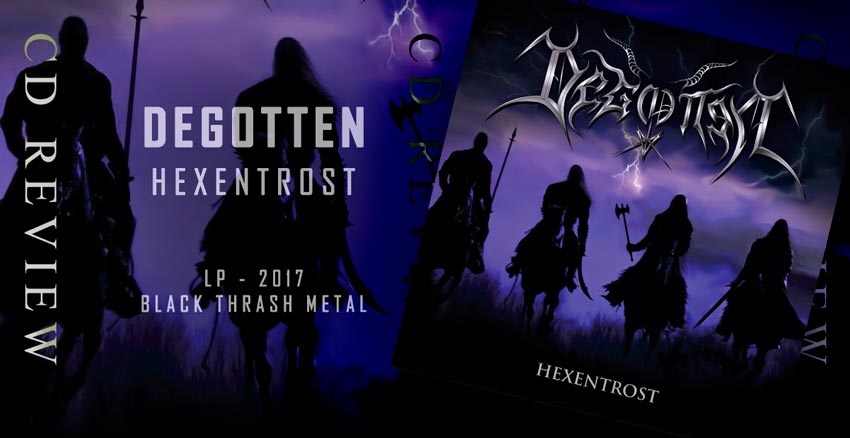 Degotten - Hexentrost - 2017 - Black Thrash Metal