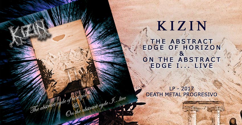 Kizin ~ The Abstract Edge Of Horizon... ~ LP 2017 - Death Metal