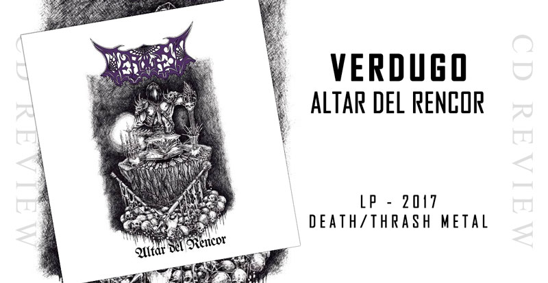 Verdugo - Altar del Rencor - LP 2017 - Death Thrash Metal