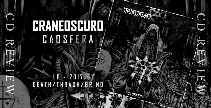 Craneoscuro - Caosfera - LP 2017 - Thrash Death Grind 