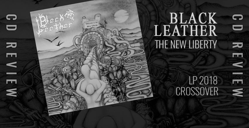 Black Leather - The New Liberty - LP 2018 - Crossover