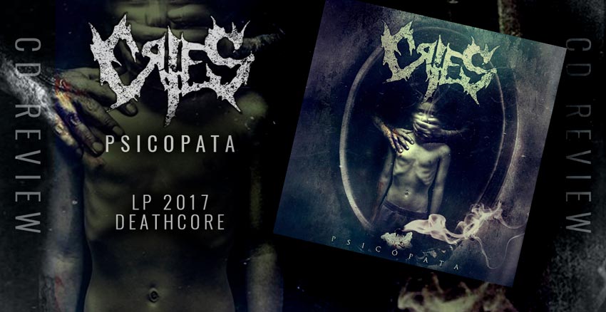 Cries u2013 Psicopata - LP 2017 u2013 Deathcore