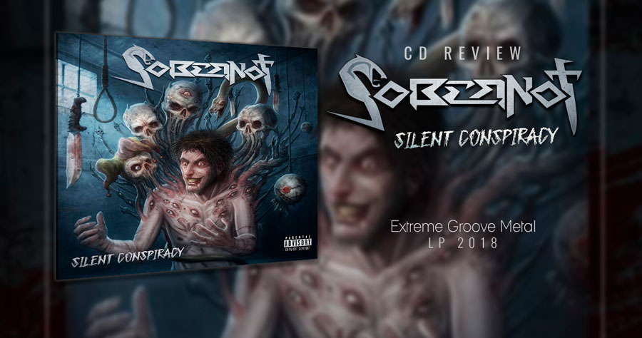 Sobernot - Silent Conspiracy - LP 2018 - Extreme Groove Metal