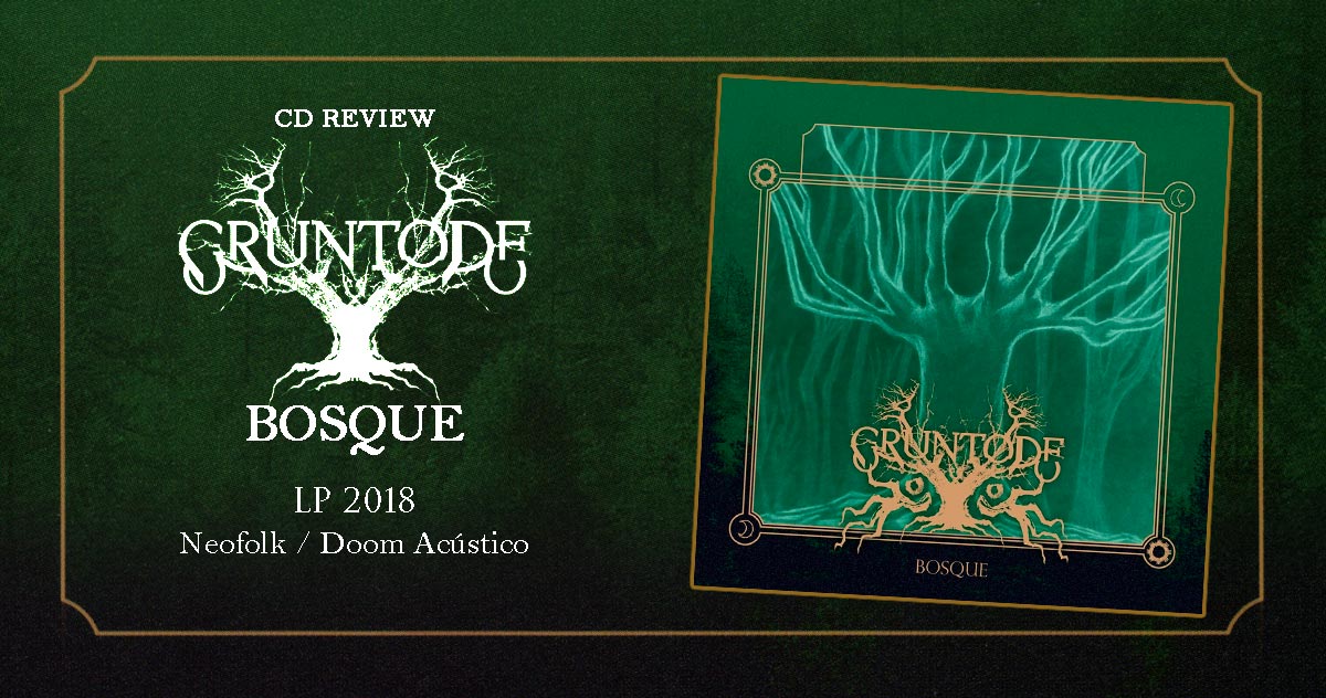 CD REview Gruntode: Bosque  LP 2018 u2013 Neofolk / Acoustic Doom