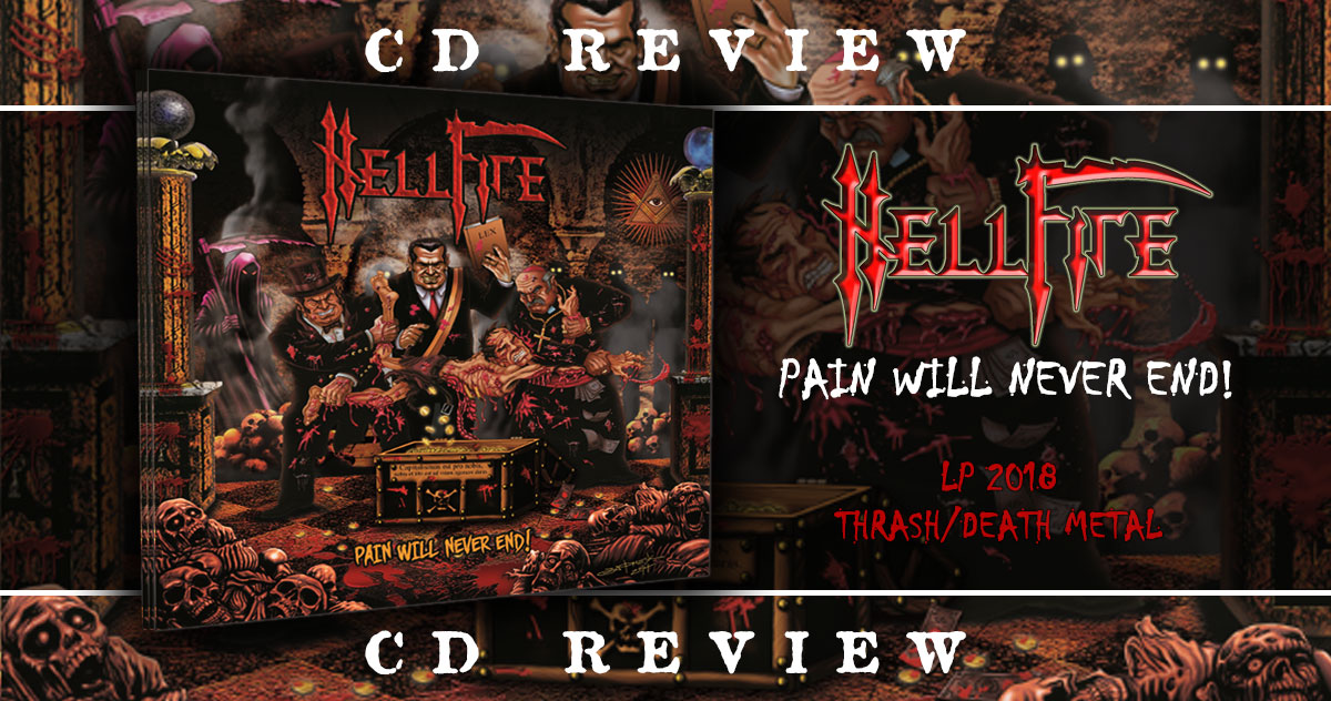 Hellfire: Pain will Never End! | LP 2018 - Death / Thrash Metal