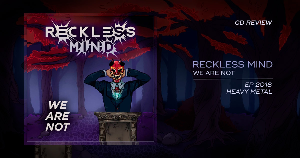  Reckless Mind - We Are Not | EP 2018 u2013 Heavy Metal