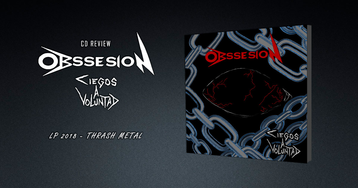 Obssesion: Ciegos a Voluntad | LP 2018 - Thrash Metal