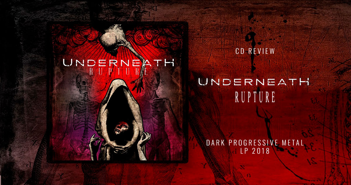 CD Review Underneath: Rupture | LP 2018 - Dark Progressive Metal