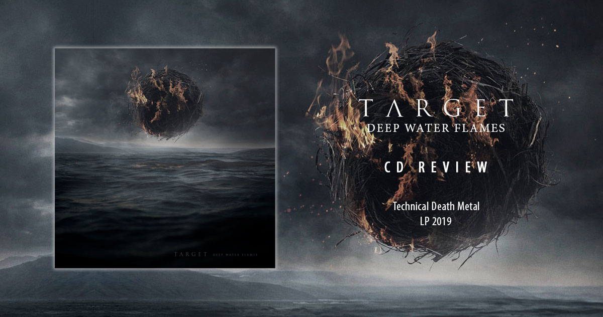 Target: Deep Water Flames | LP 2019 - Technical Death Metal