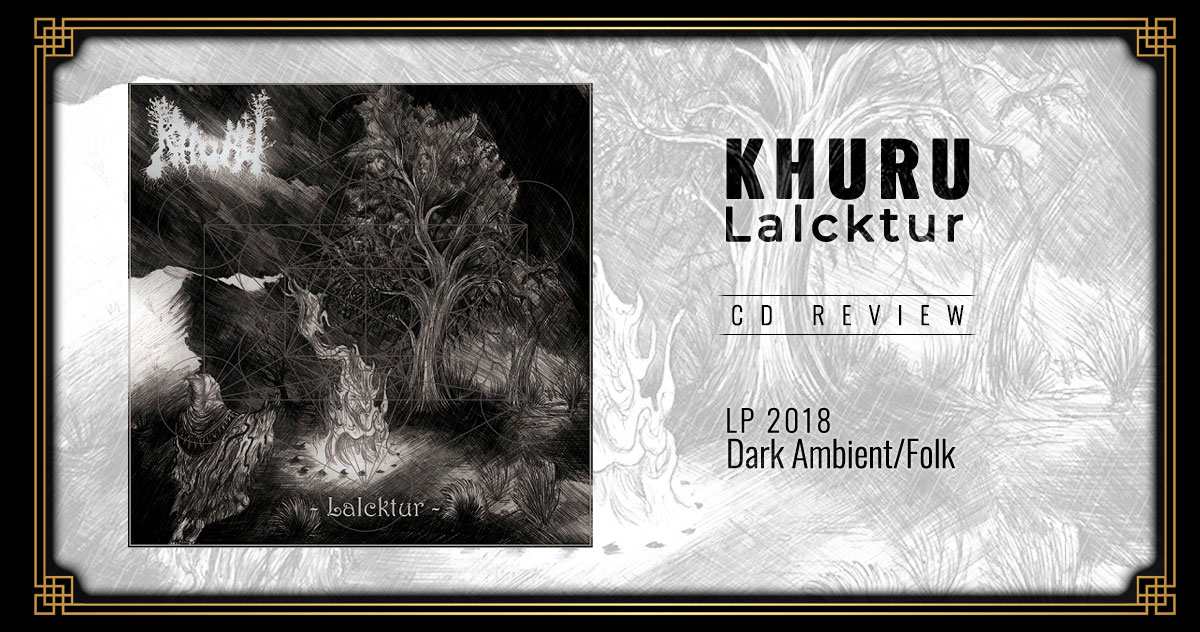 Khuru: Lalcktur | LP 2018 - Dark Ambient/Folk