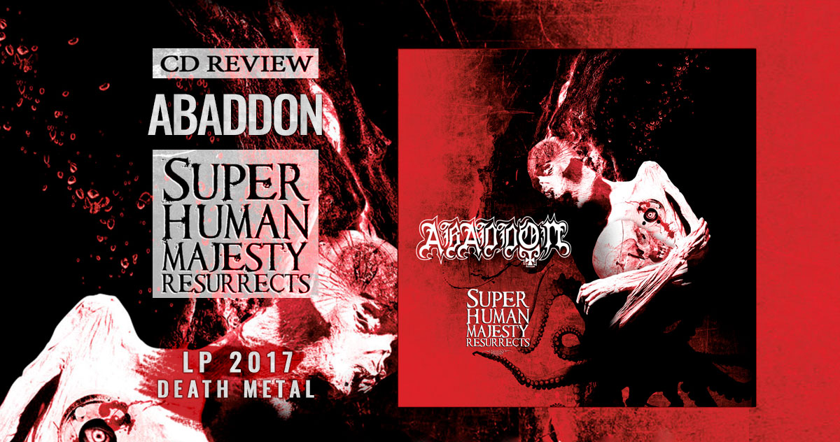 Abaddon: Super Human Majesty Resurrects | LP 2017 - Death Metal