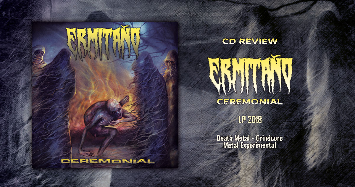 Review Ermitau00f1o: Ceremonial | LP 2018 - Death Metal | Grindcore | Crust