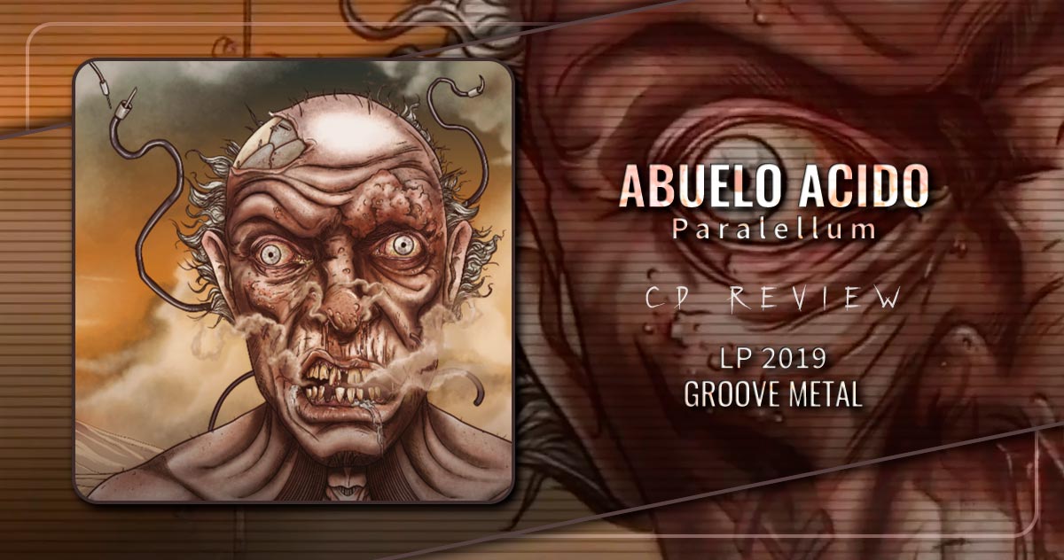 Abuelo u00c1cido: Paralellum | LP 2019 - Groove Metal
