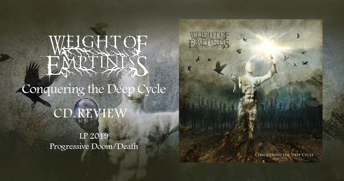 Weight Of Emptiness: Conquering The Deep Cycle | LP 2019 - Progressive Doom/Death