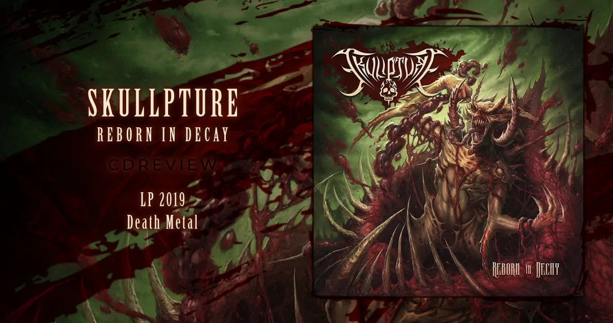 Skullpture: Reborn in Decay | LP 2019 - Death Metal
