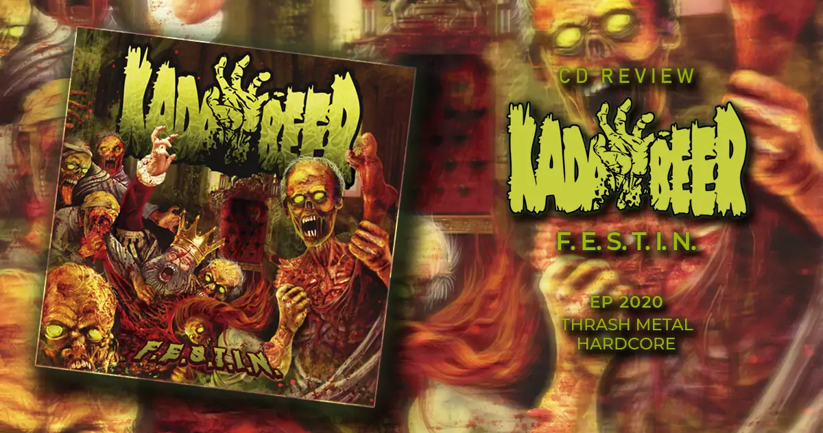 Kadabeer: F.E.S.T.I.N.| EP 2020 - Hardcore Thrash