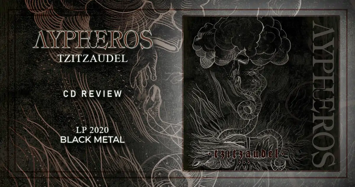 CD Review Aypheros: TziTzaudel | LP 2020 - Black Metal