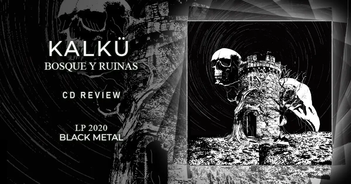 Kalku00fc: Bosque y Ruinas | LP 2020 - Black Metal
