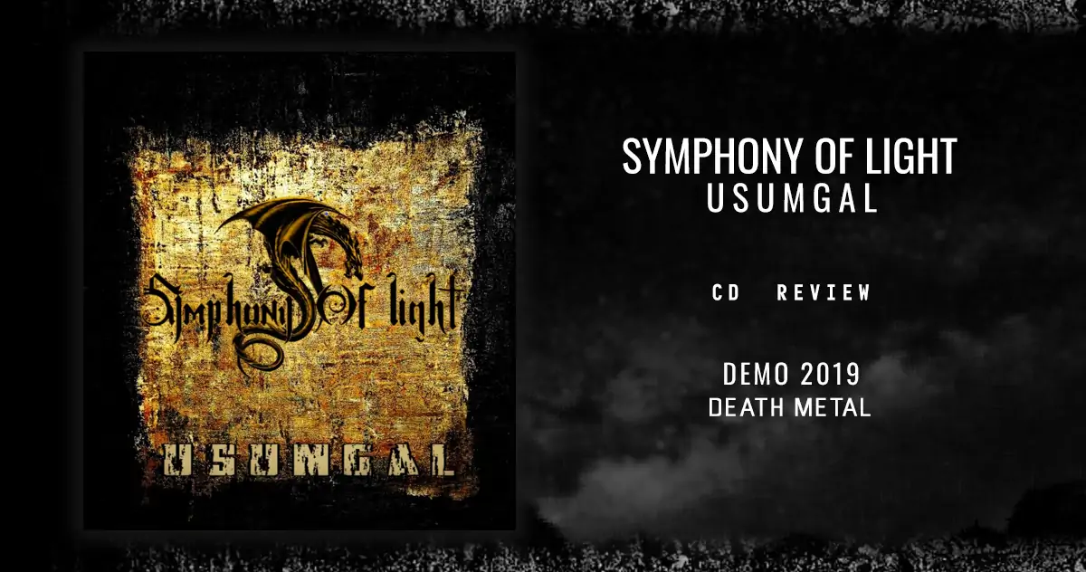 u201cUsumgalu201d lleva por tu00edtulo el primer demo de Symphony of Light. Placa de Death Metal melu00f3dico lanzada a mitad de 2019
