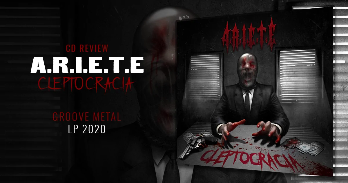 A.R.I.E.T.E: Cleptocracia | LP 2020 - Groove Metal